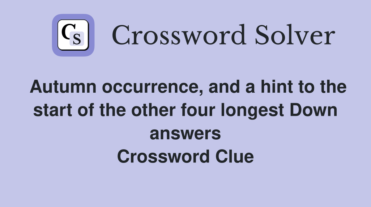 Autumn occurrence, and a hint to the start of the other four longest